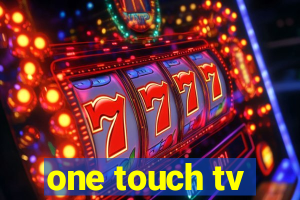 one touch tv